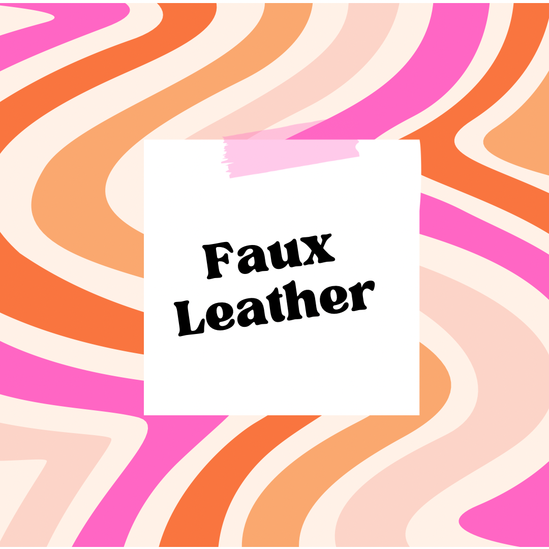 Faux Leather