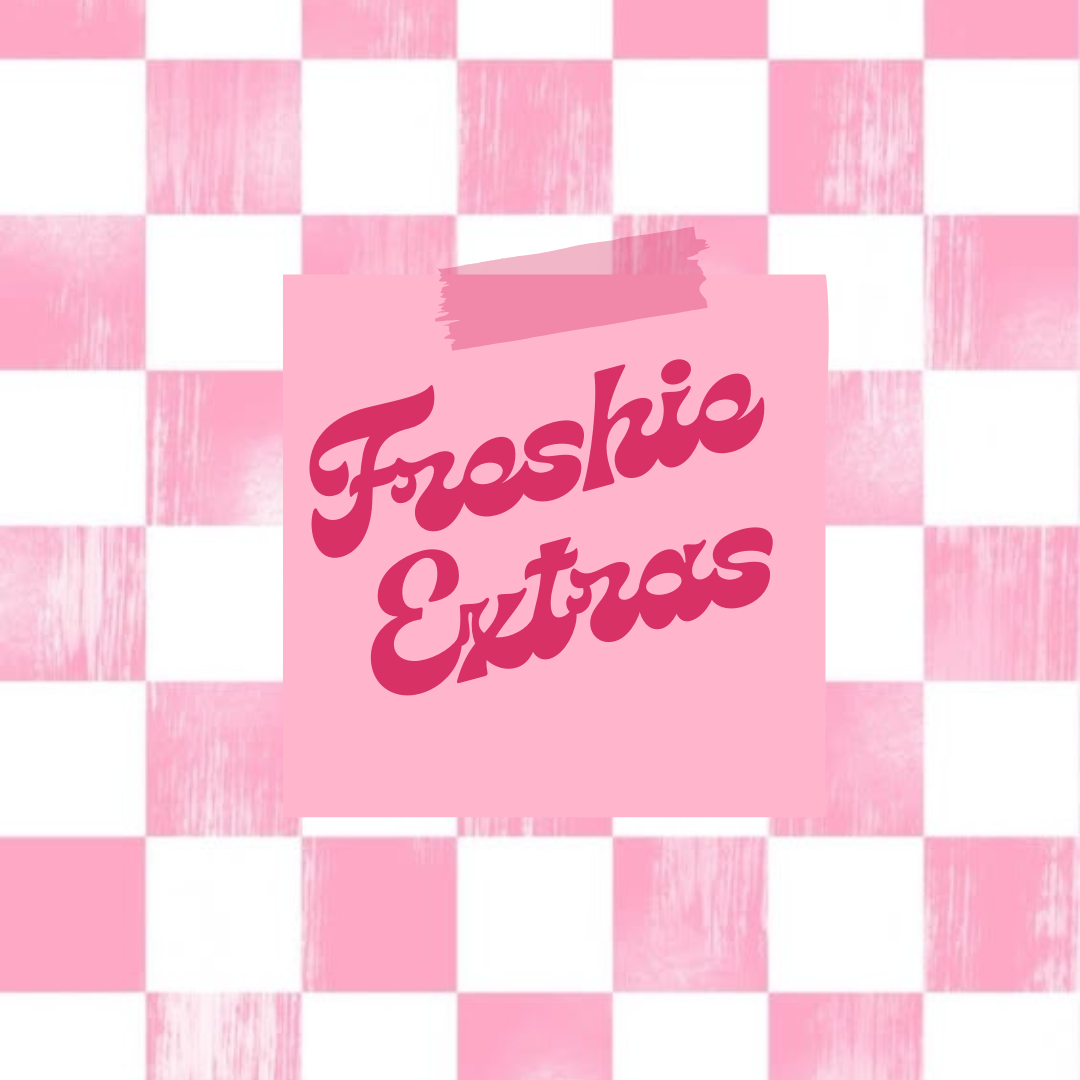 Freshie Extras